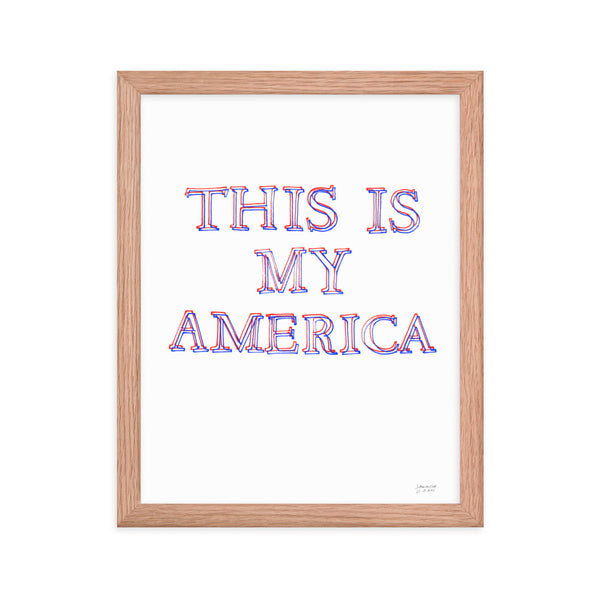 THIS IS MY AMERICA (Framed Wood)