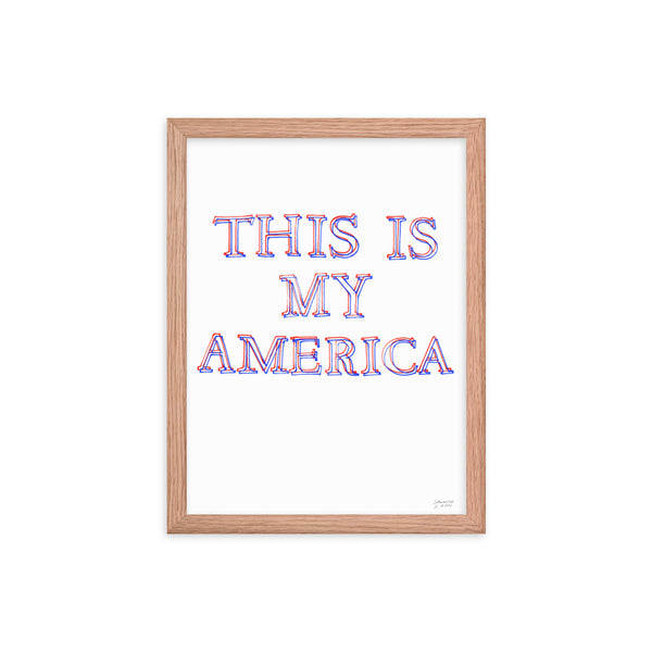 THIS IS MY AMERICA (Framed Wood)