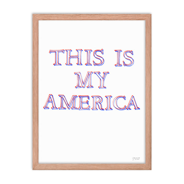 THIS IS MY AMERICA (Framed Wood)