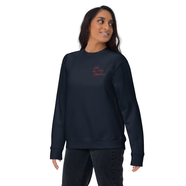 Unisex Premium Sweatshirt in Navy Blazer with Red Embroidered Lettering: She Is My America