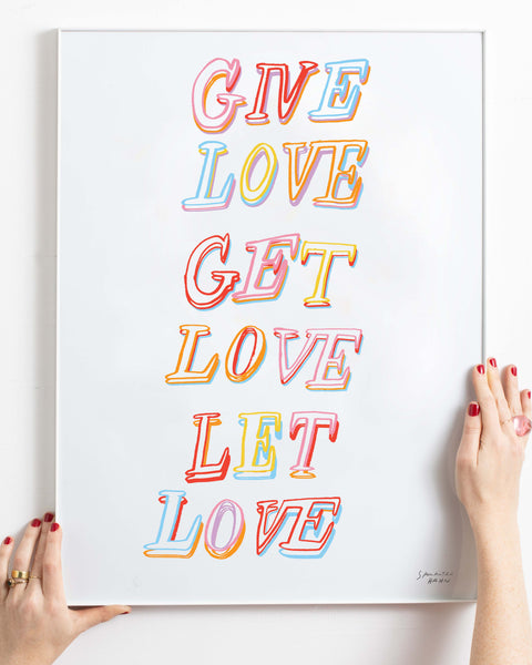GIVE LOVE GET LOVE LET LOVE