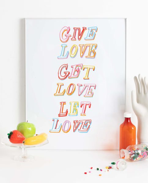 GIVE LOVE GET LOVE LET LOVE