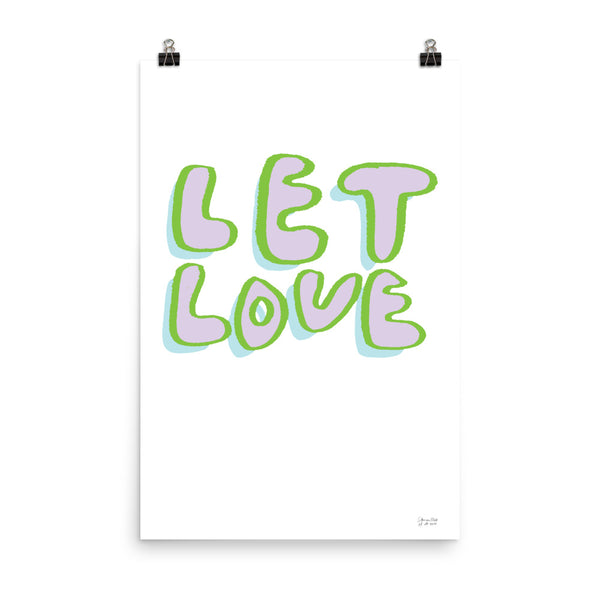 LET LOVE (unframed)